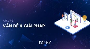 AWS #2 – Vấn đề và giải pháp