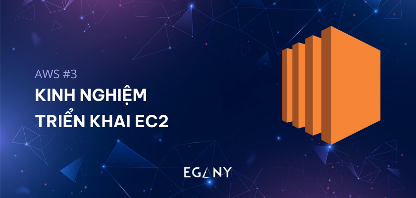 AWS Kinh nghiệm triển khai EC2